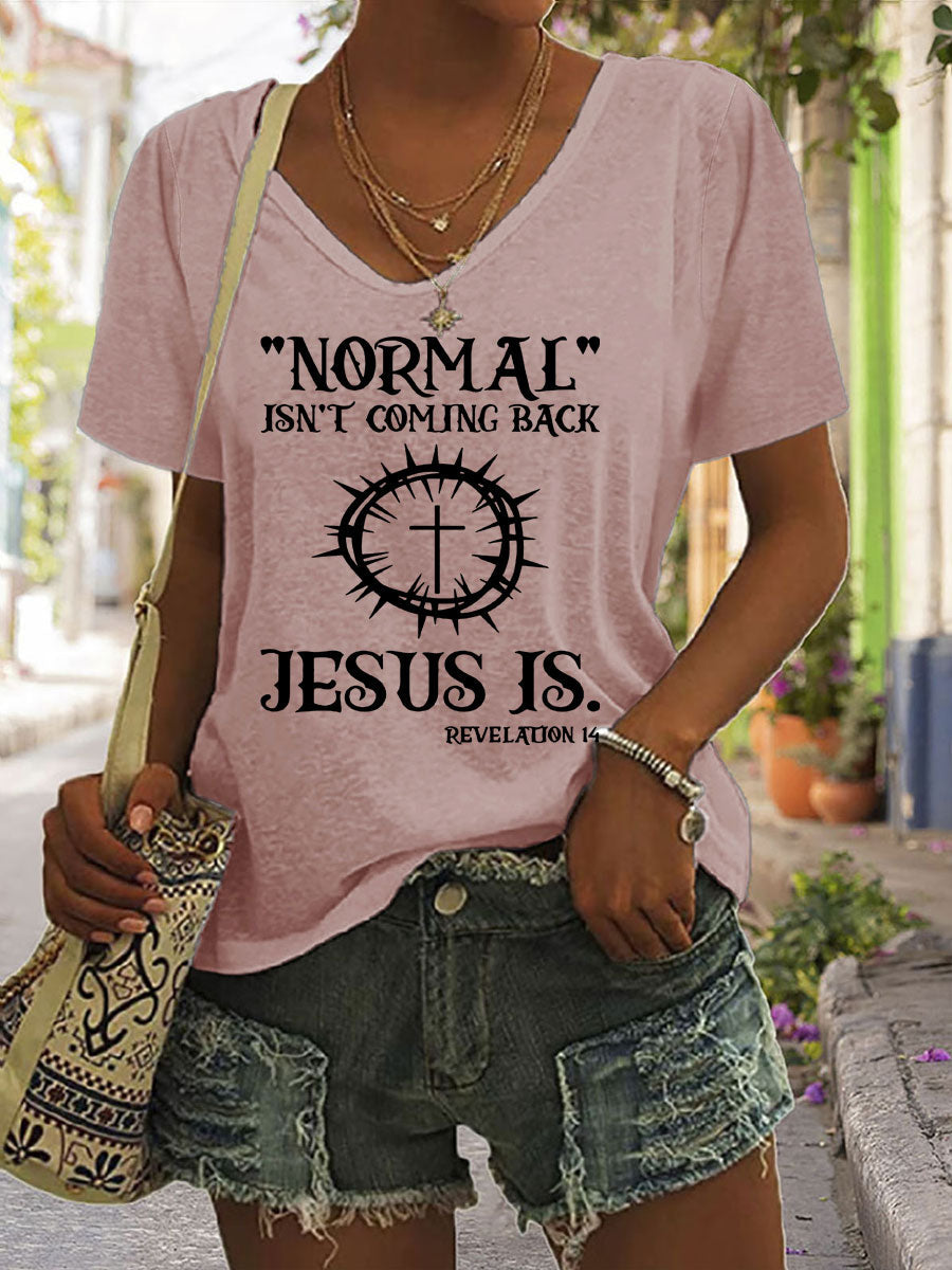 Normal Isn't Coming Back Jesus Is V-neck T-shirt