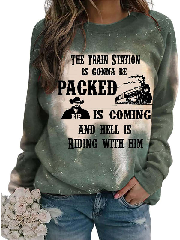 The Train Station Is Gonna Be Packed Printed Casual Sweatshirt