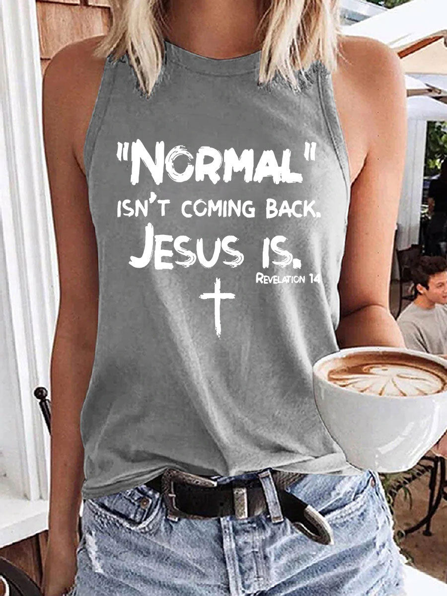 Normal Isn't Coming Back Jesus Is Tank