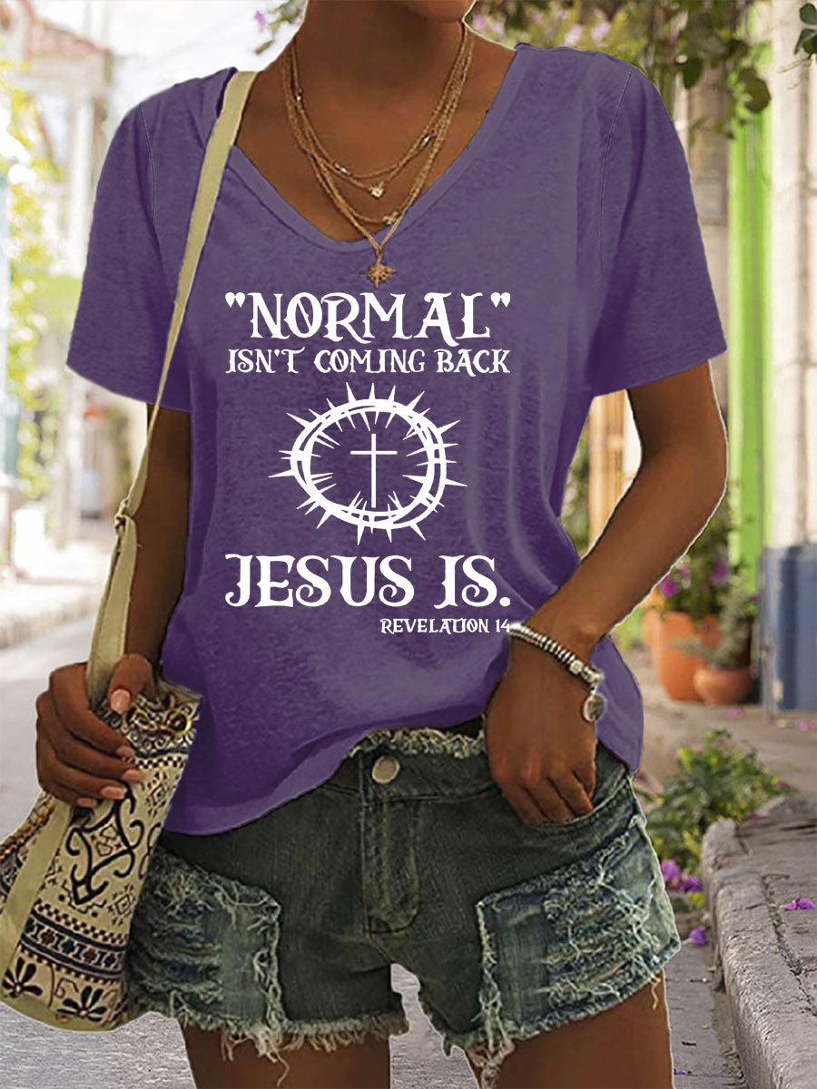 Normal Isn't Coming Back Jesus Is V-neck T-shirt