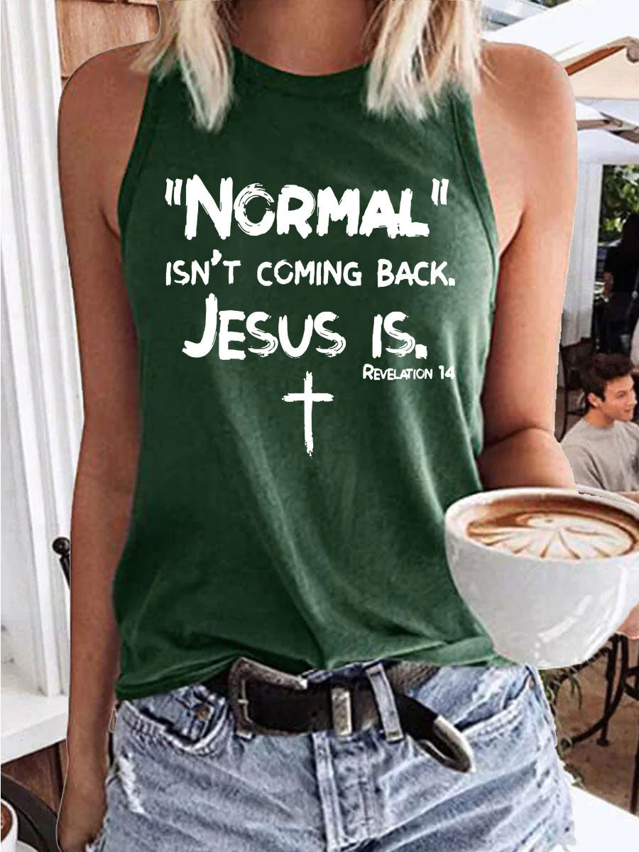 Normal Isn't Coming Back Jesus Is Tank