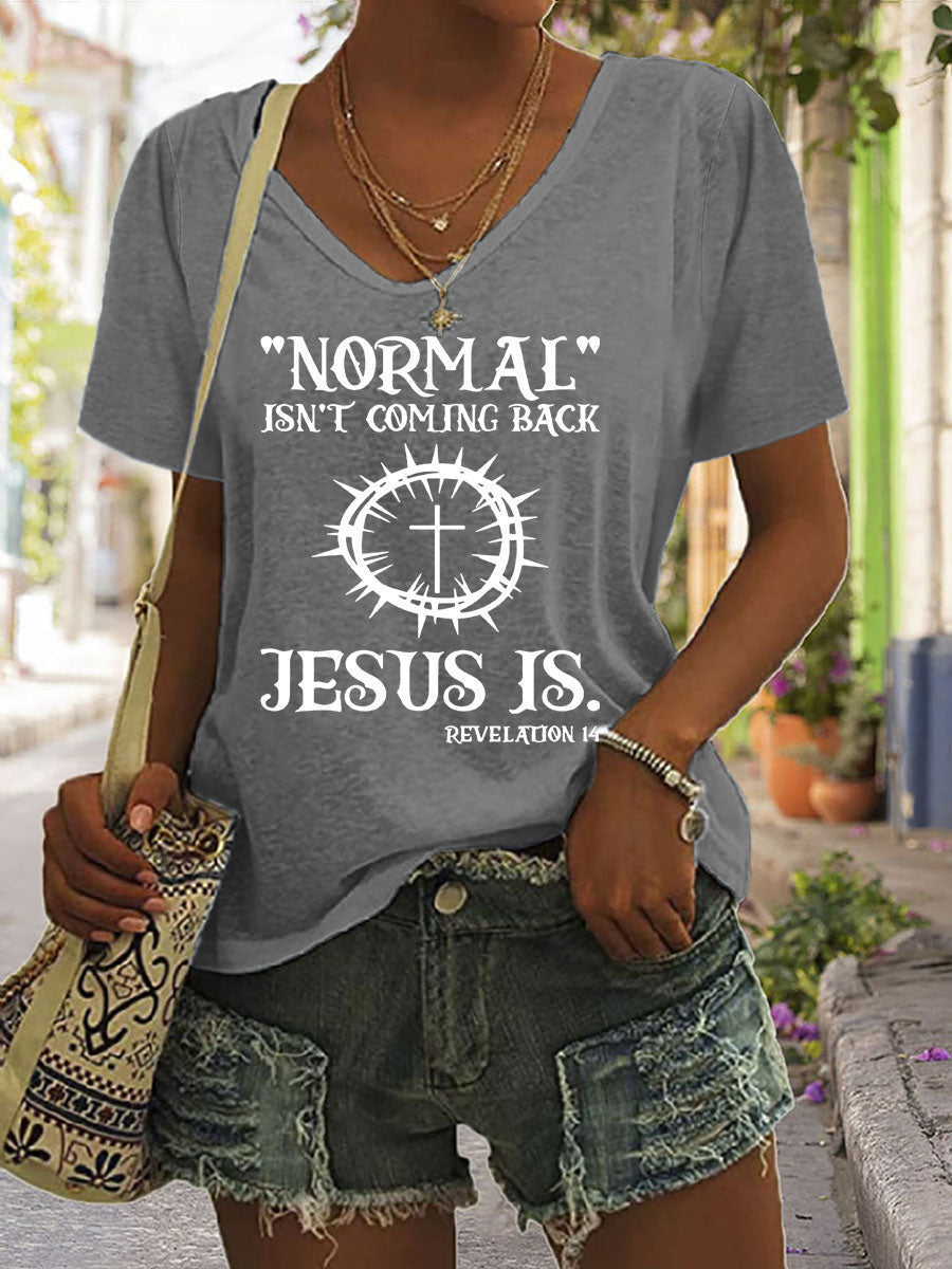 Normal Isn't Coming Back Jesus Is V-neck T-shirt